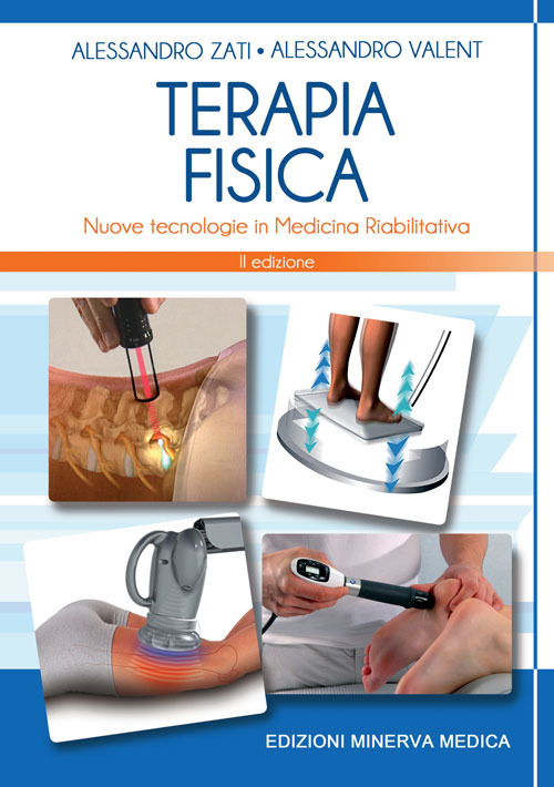 Terapia fisica. Nuove tecnologie in medicina riabilitativa