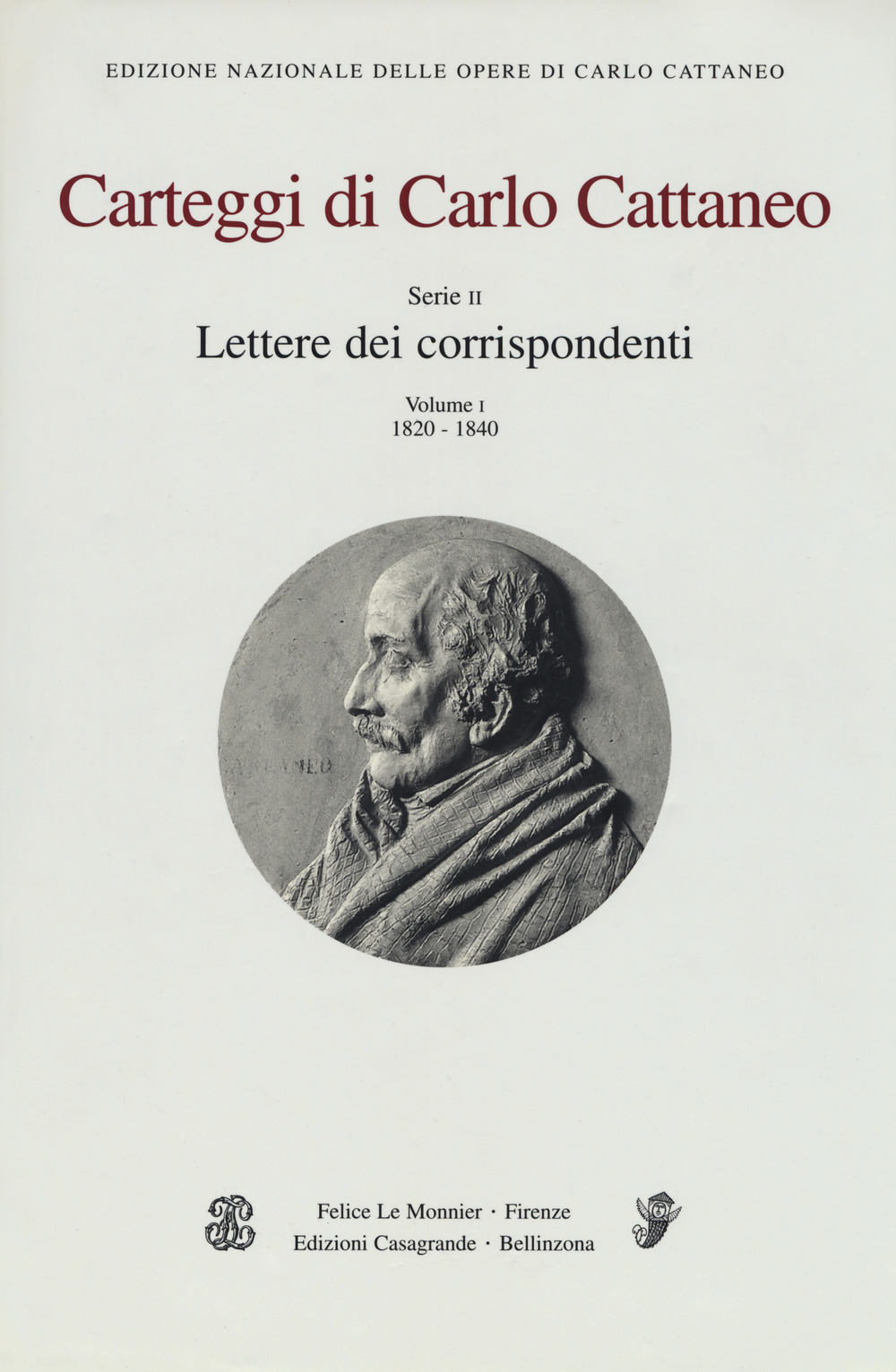 Carteggi di Carlo Cattaneo. Vol. 1: Serie 2. Lettere dei corrispondenti (1820-1840)
