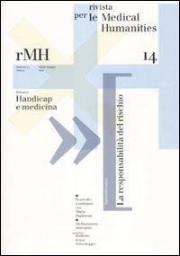 Rivista per le medical humanities (2010). Vol. 14: Verso una cultura etica della malattia e della cura