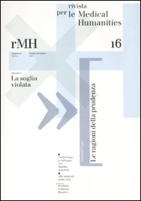 Rivista per le medical humanities (2010). Vol. 16: Verso una cultura etica della malattia e della cura