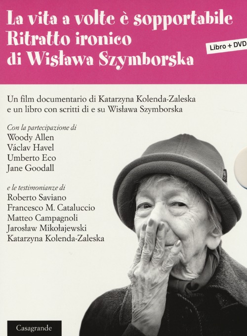 La vita a volte è sopportabile. Ritratto ironico di Wislawa Szymborska. Con DVD