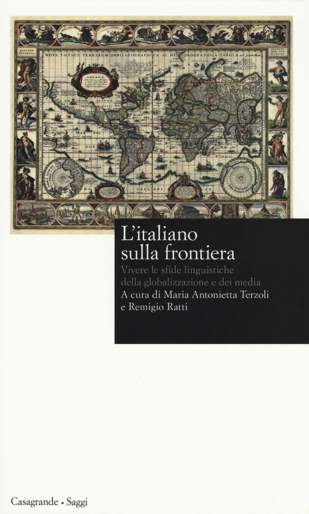 L'italiano sulla frontiera. Vivere le sfide linguistiche della globalizzazione e dei media