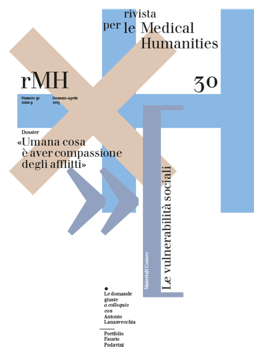 Rivista per le medical humanities (2015). Vol. 30: Umana cosa è aver compassione degli afflitti