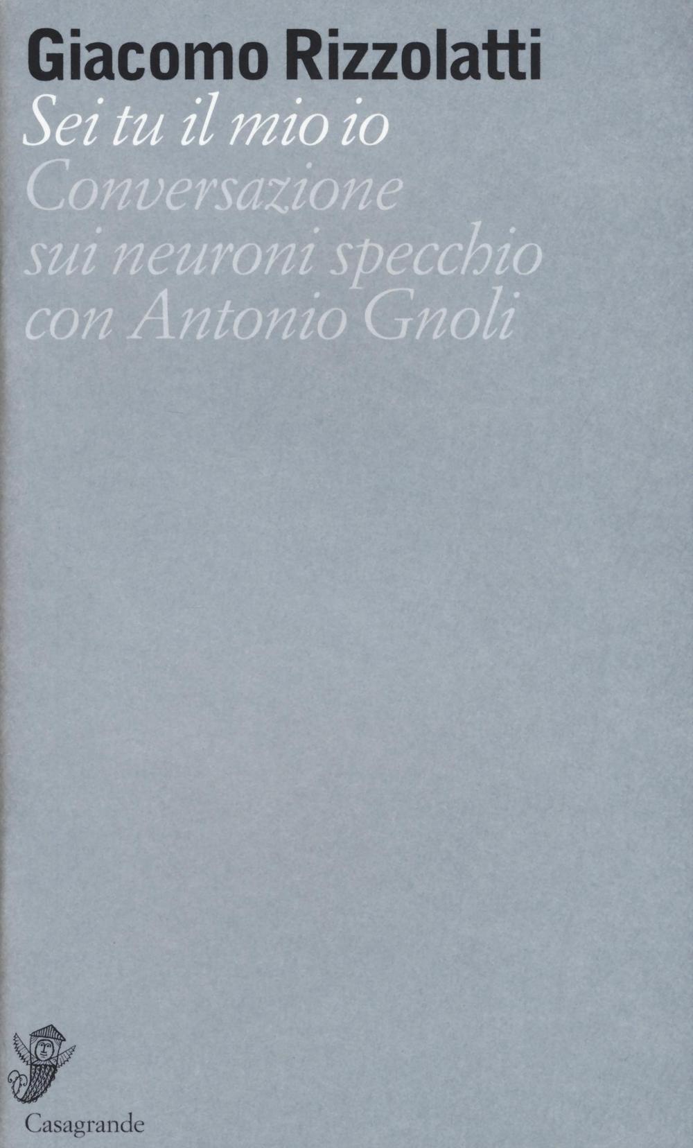 Sei tu il mio io. Conversazione sui neuroni specchio con Antonio Gnoli