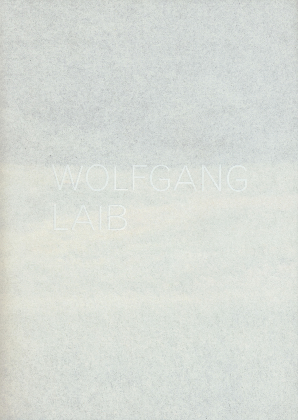 Wolfgang Laib. Catalogo della mostra (Lugano, 3 settembre 2017-7 gennaio 2018). Ediz. italiana e inglese