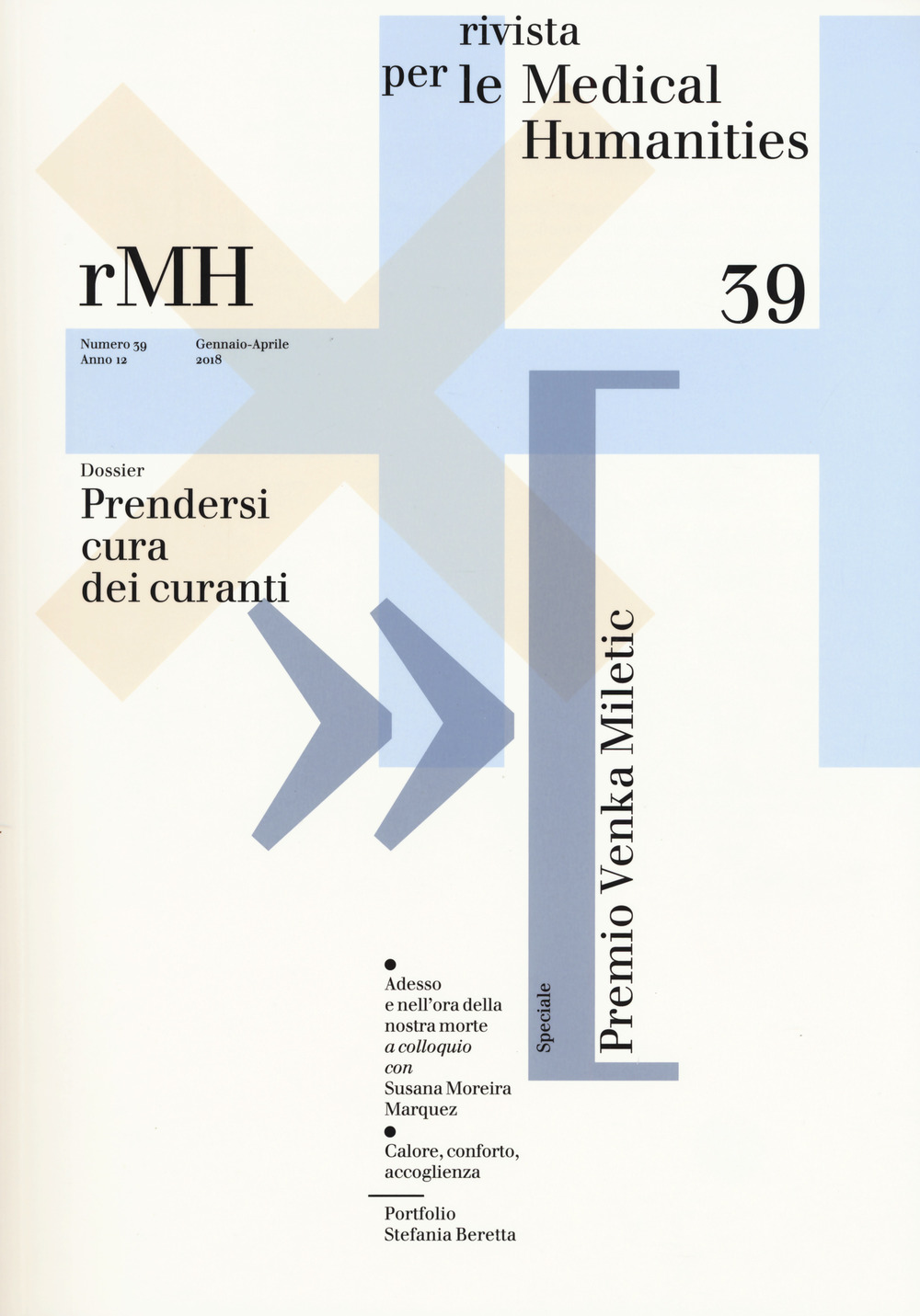 Rivista per le medical humanities (2018). Vol. 39: Prendersi cura dei curanti