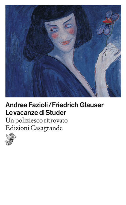 VACANZE DI STUDER. UN POLIZIESCO RITROVATO (LE) - Glauser Friedrich; Fazioli Andrea - 9788877138170