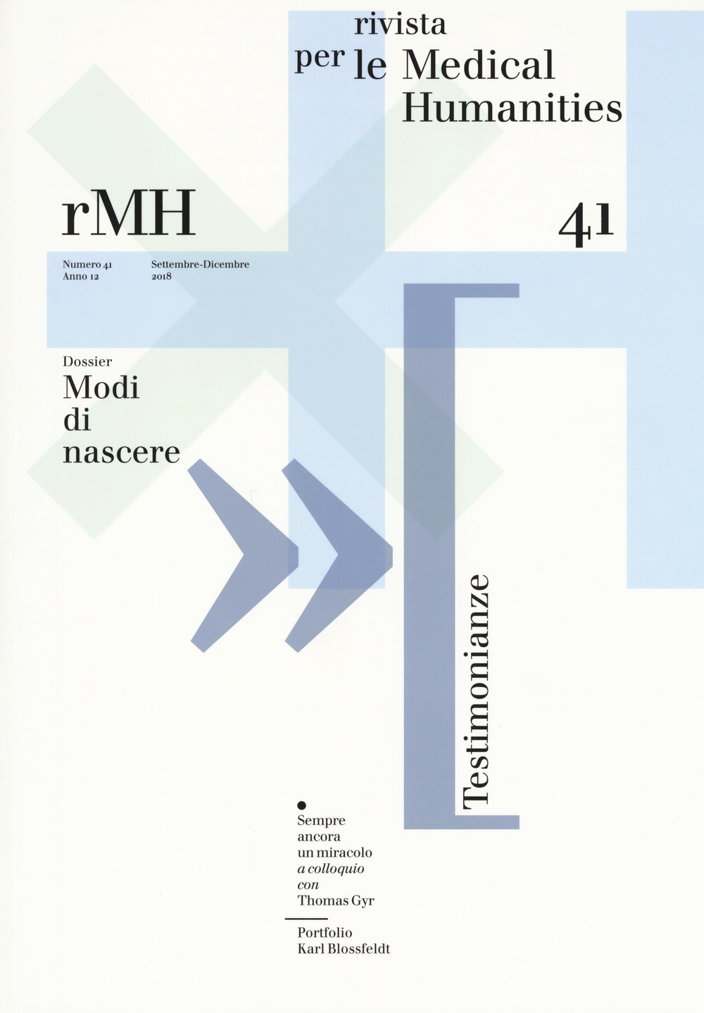 Rivista per le medical humanities (2018). Vol. 41: Modi di nascere (Settembre-dicembre)