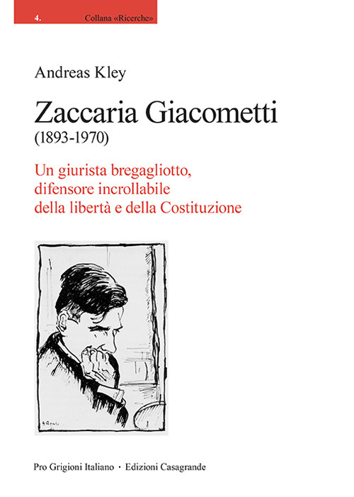 Zaccaria Giacometti (1893-1970). Un giurista bregagliotto, difensore incrollabile della libertà e della Costituzione