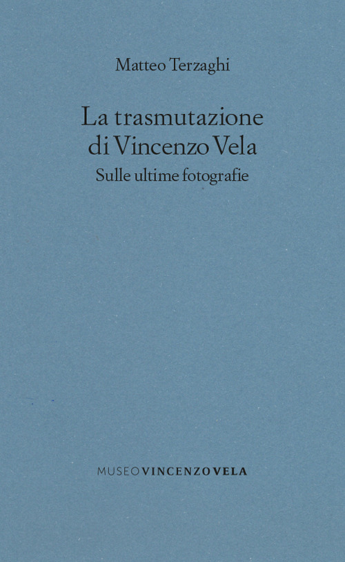 La trasmutazione di Vincenzo Vela. Sulle ultime fotografie