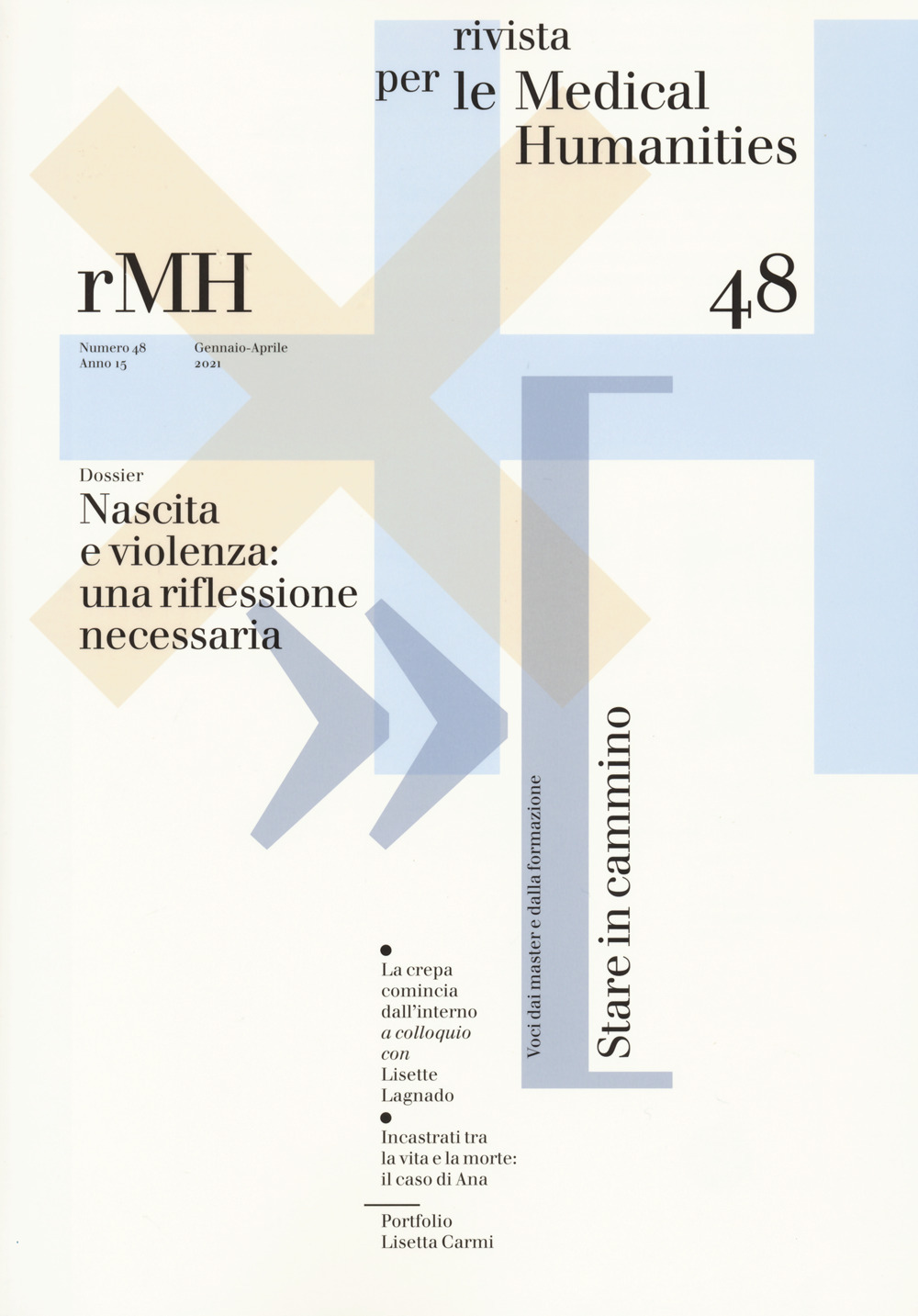 Rivista per le medical humanities (2021). Vol. 48: Nascita e violenza: una riflessione necessaria