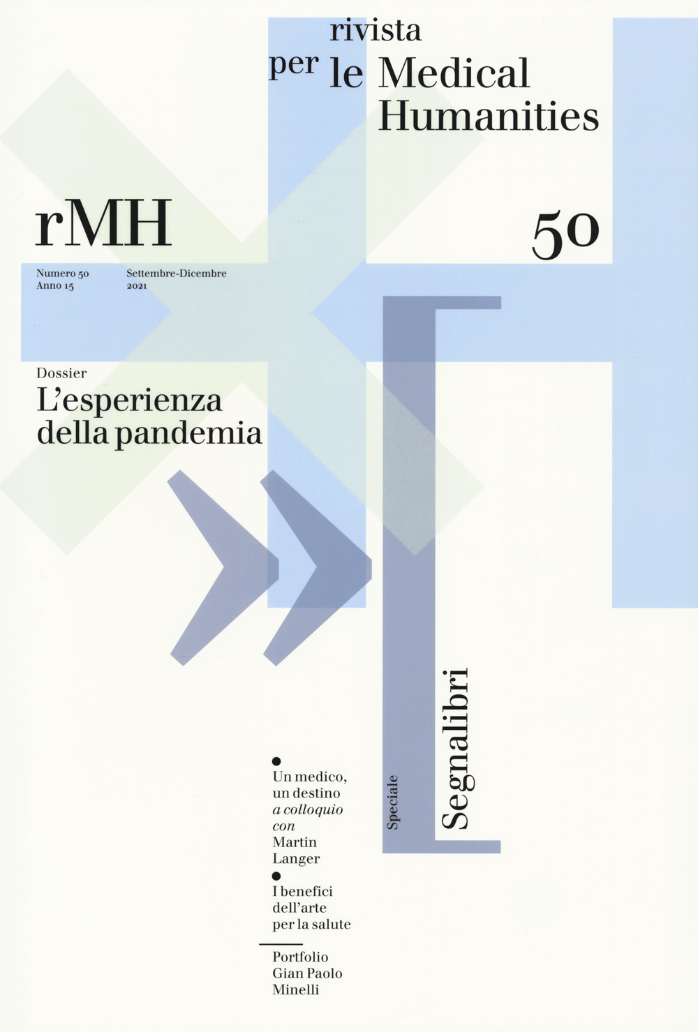 Rivista per le medical humanities (2021). Vol. 50: L' esperienza della pandemia