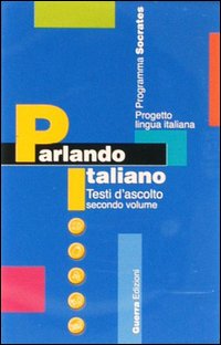 Parlando italiano. Audiocasetta testi d'ascolto. Vol. 2