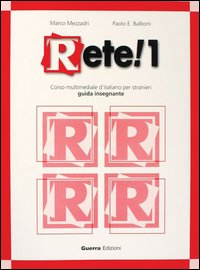 Rete! 1. Corso multimediale d'italiano per stranieri. Guida per l'insegnante