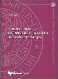 El Placer en el aprendizaje de la lengua. Un desafio metodológico