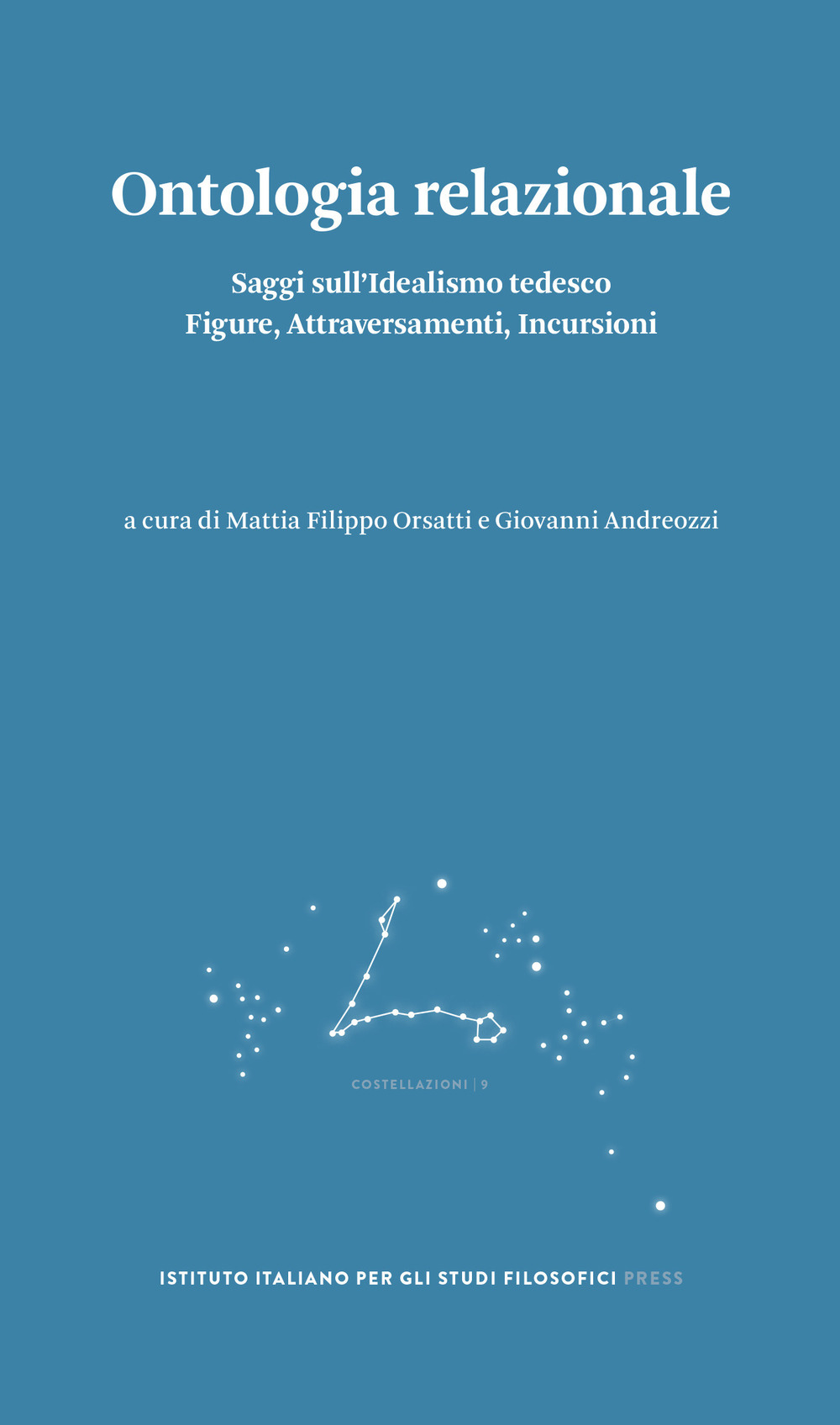 Ontologia relazionale. Saggi sull'idealismo tedesco. Figure, attraversamenti, incursioni