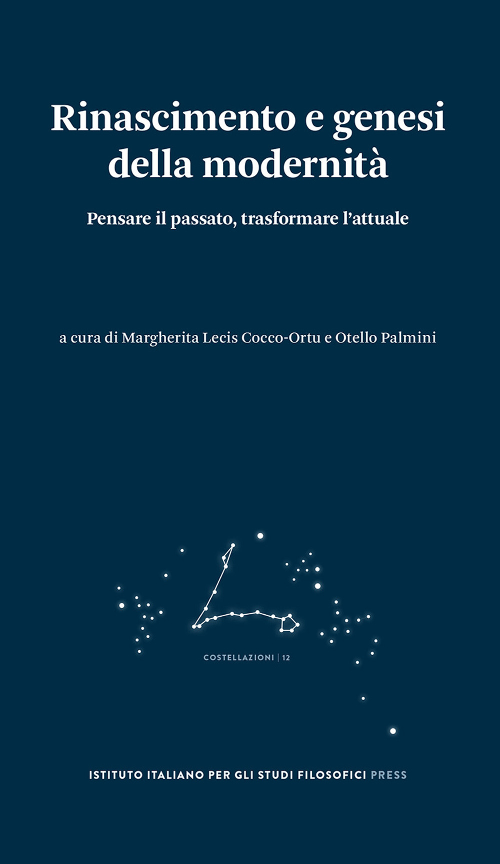 Rinascimento e genesi della modernità. Pensare il passato, trasformare l'attuale