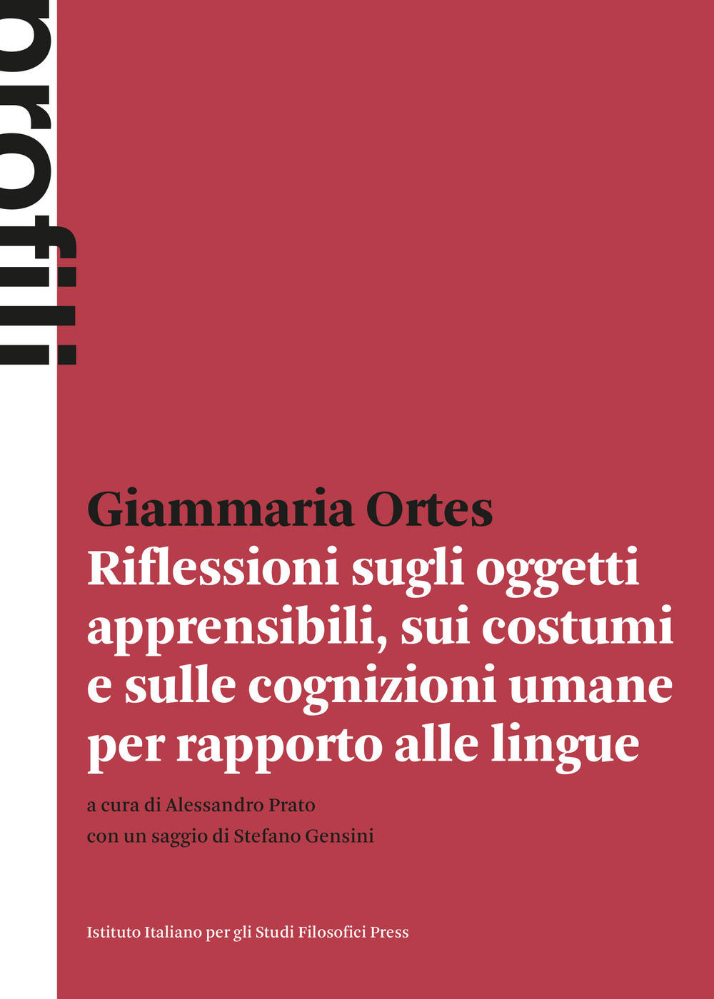 Riflessioni sugli oggetti apprensibili, sui costumi e sulle cognizioni umane per rapporto alle lingue (Prima edizione 1775)