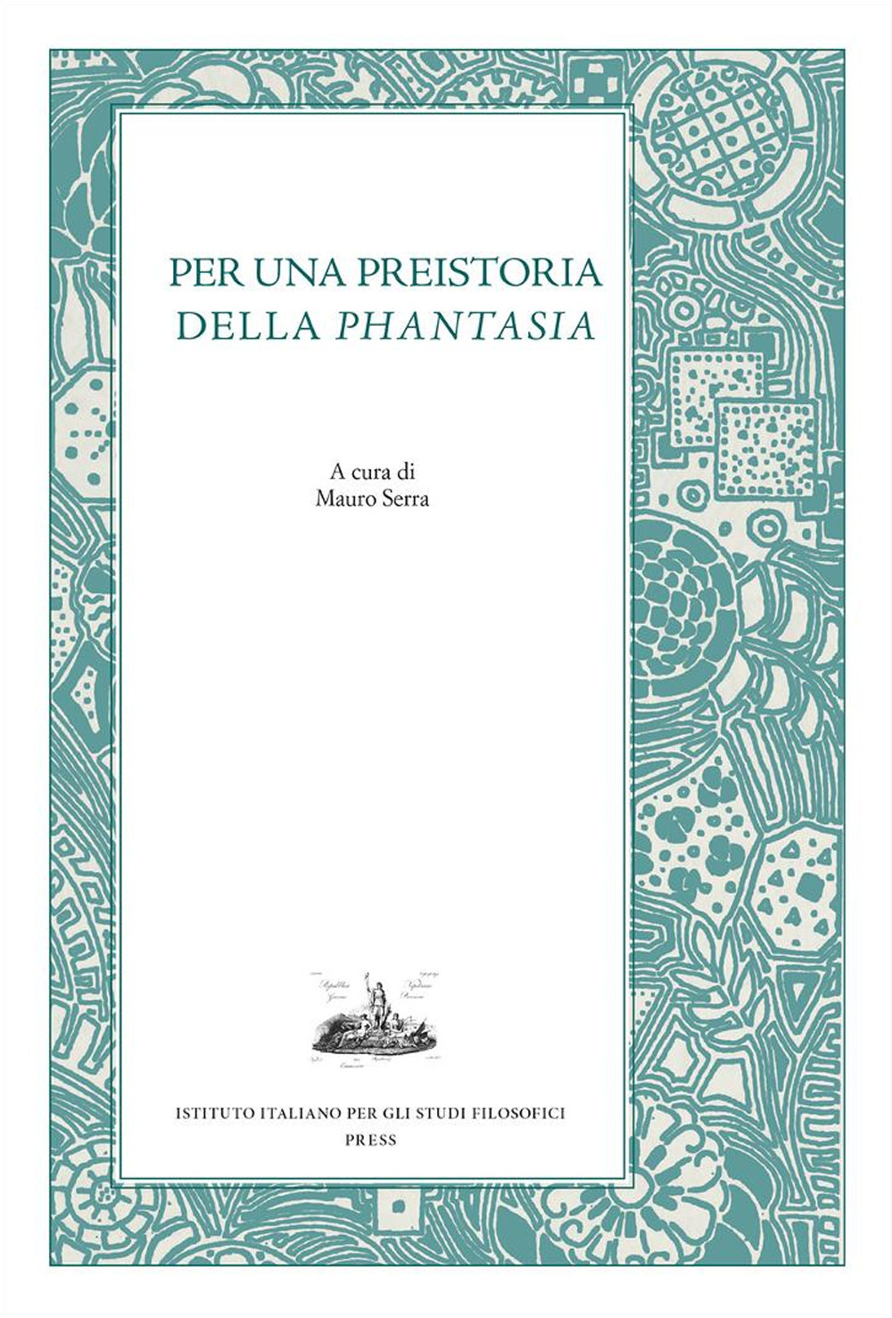 Per una preistoria della «Phantasia»