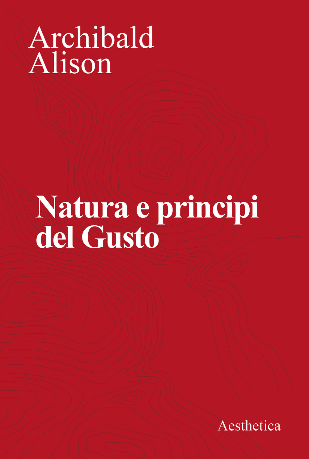 Natura e principi del gusto. Nuova ediz.