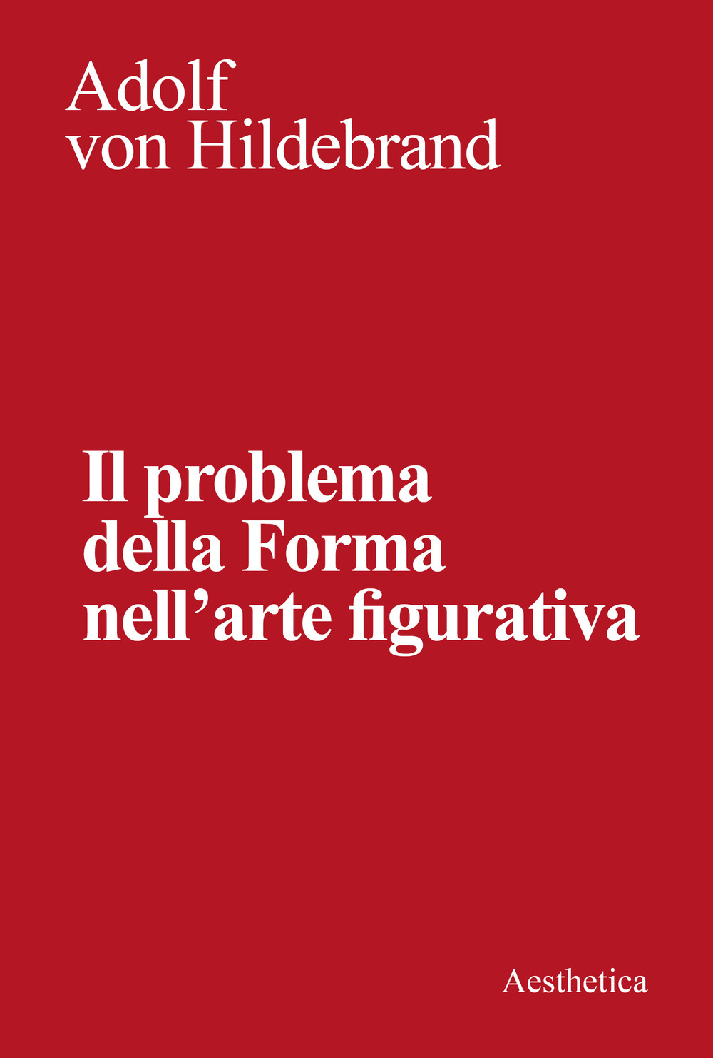 Il problema della forma nell'arte figurativa. Nuova ediz.