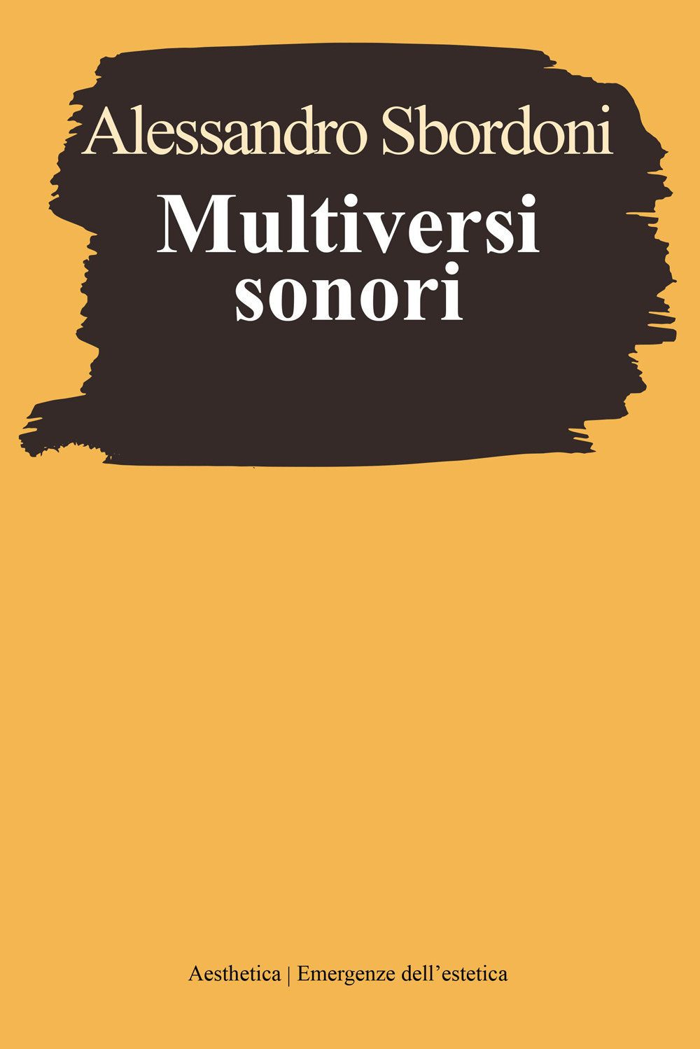 Multiversi sonori. L'improvvisare dialogante di Evangelisti, Nono, Scelsi