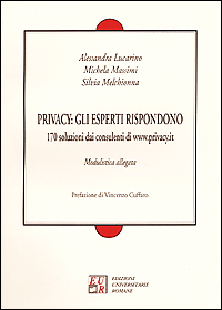 Privacy: gli esperti rispondono. 170 soluzioni dai consulenti di www.privacy.it