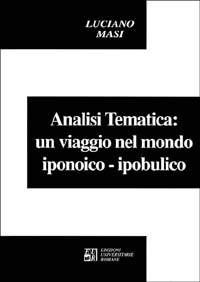 L'analisi tematica: un viaggio nel mondo iponoico-ipobulico