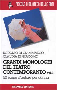 Grandi monologhi del teatro contemporaneo. Vol. 1: Donna