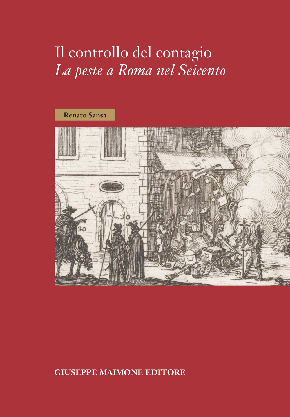 Il controllo del contagio. La peste a Roma nel Seicento
