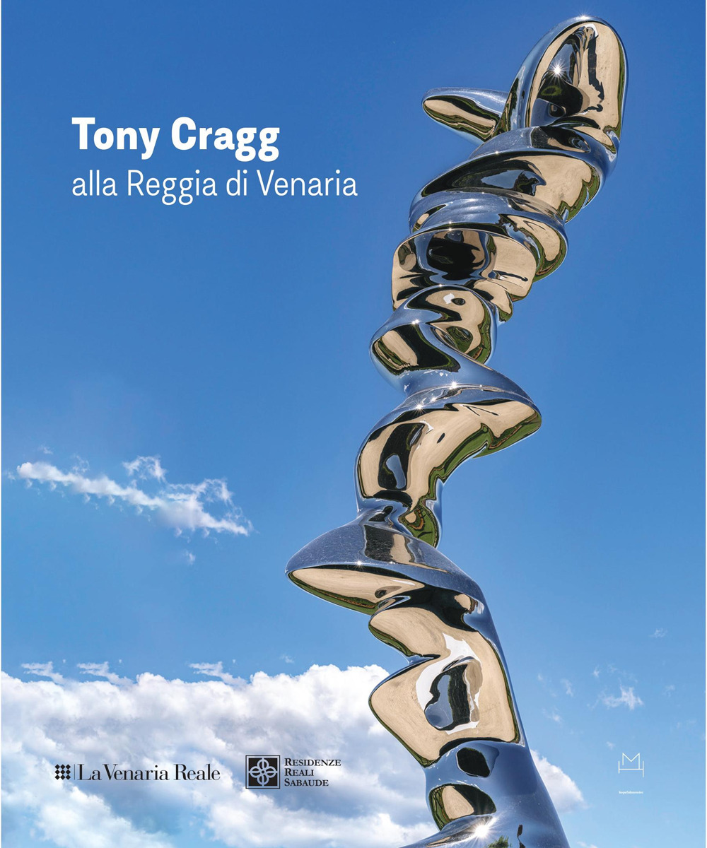 Tony Cragg alla Reggia di Venaria. Ediz. italiana e inglese
