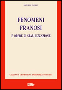 Fenomeni franosi e opere di stabilizzazione