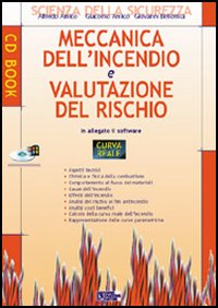 Meccanica dell'incendio e valutazione del rischio. Con CD-ROM