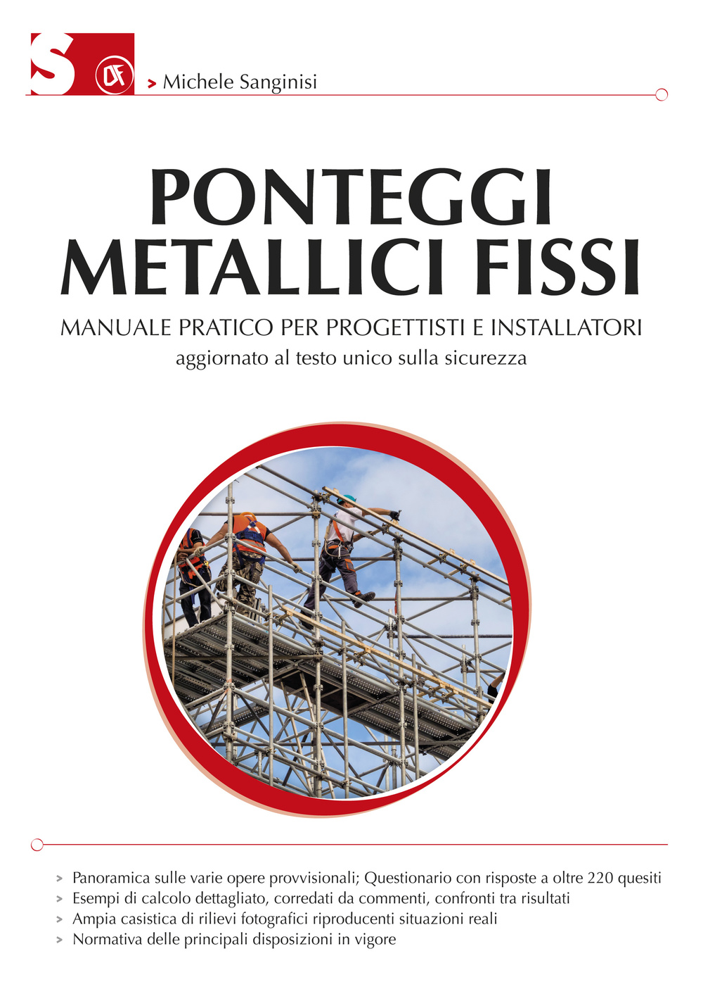 Ponteggi metallici fissi. Manuale pratico per progettisti e installatori. Ediz. illustrata