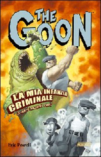 The Goon. Vol. 2: La mia infanzia criminale (e altri racconti pesi)