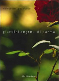 Giardini segreti di Parma