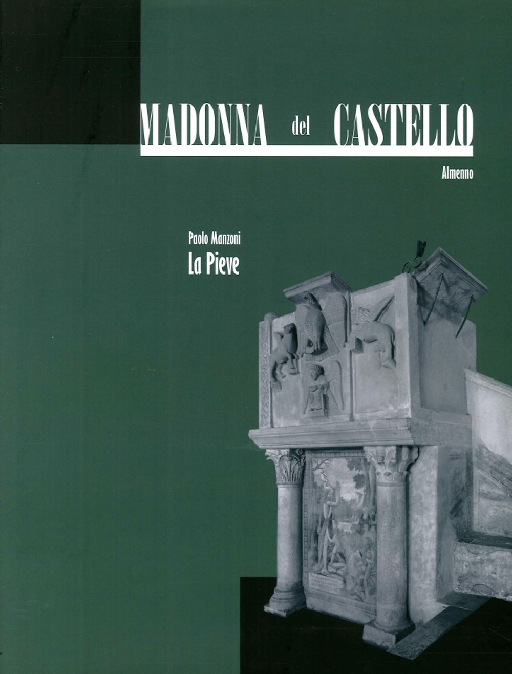 Madonna del Castello, Almenno. Vol. 1: La pieve