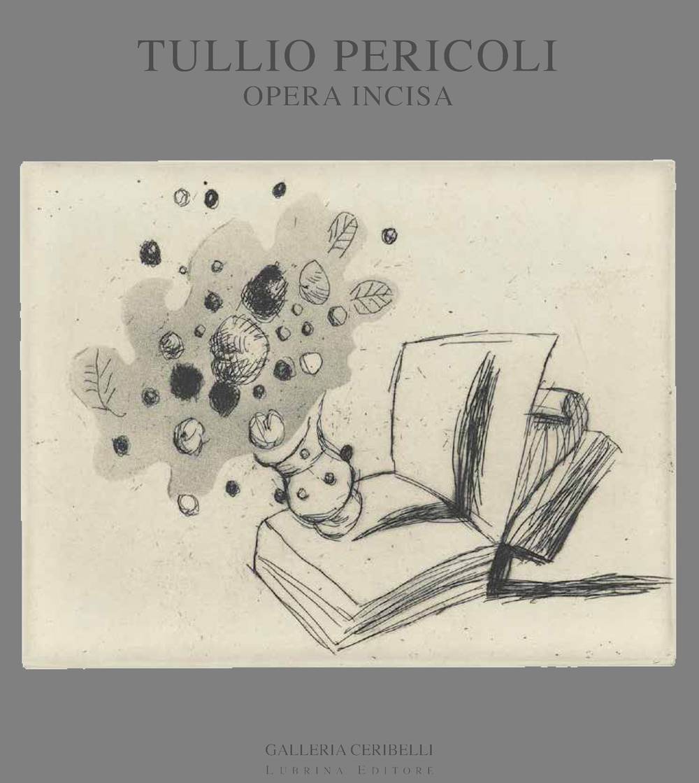 Tullio Pericoli. Opera incisa. Ediz. illustrata