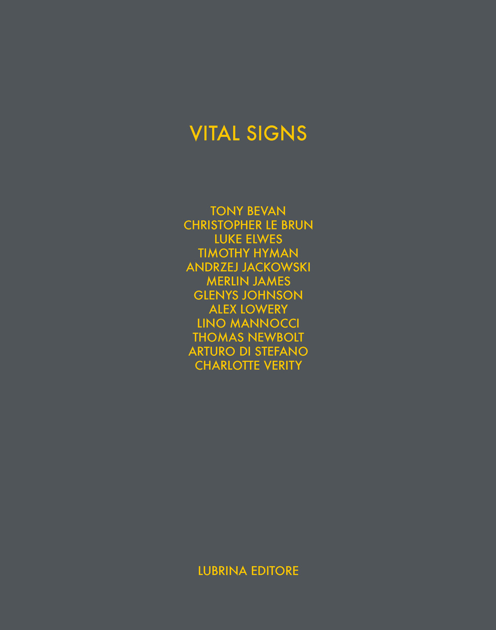 Vital signs. Work on paper by 12 London artist. Ediz. illustrata
