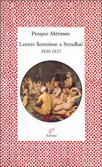 Lettere licenziose a Stendhal (1830-1835)