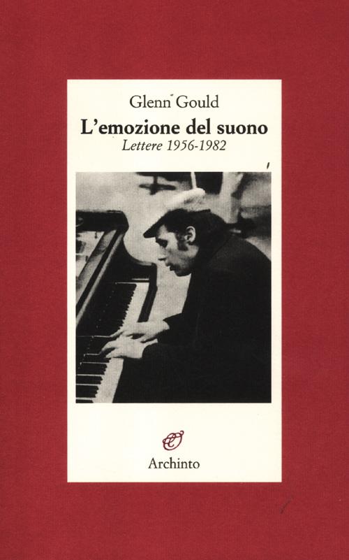 L'emozione del suono. Lettere 1956-1982