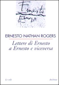 Lettere di Ernesto a Ernesto e viceversa