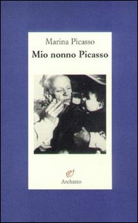 Mio nonno Picasso