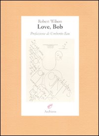 Love, Bob. Ediz. illustrata