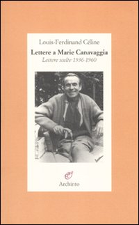 Lettere a Marie Canavaggia. Lettere scelte 1936-1960