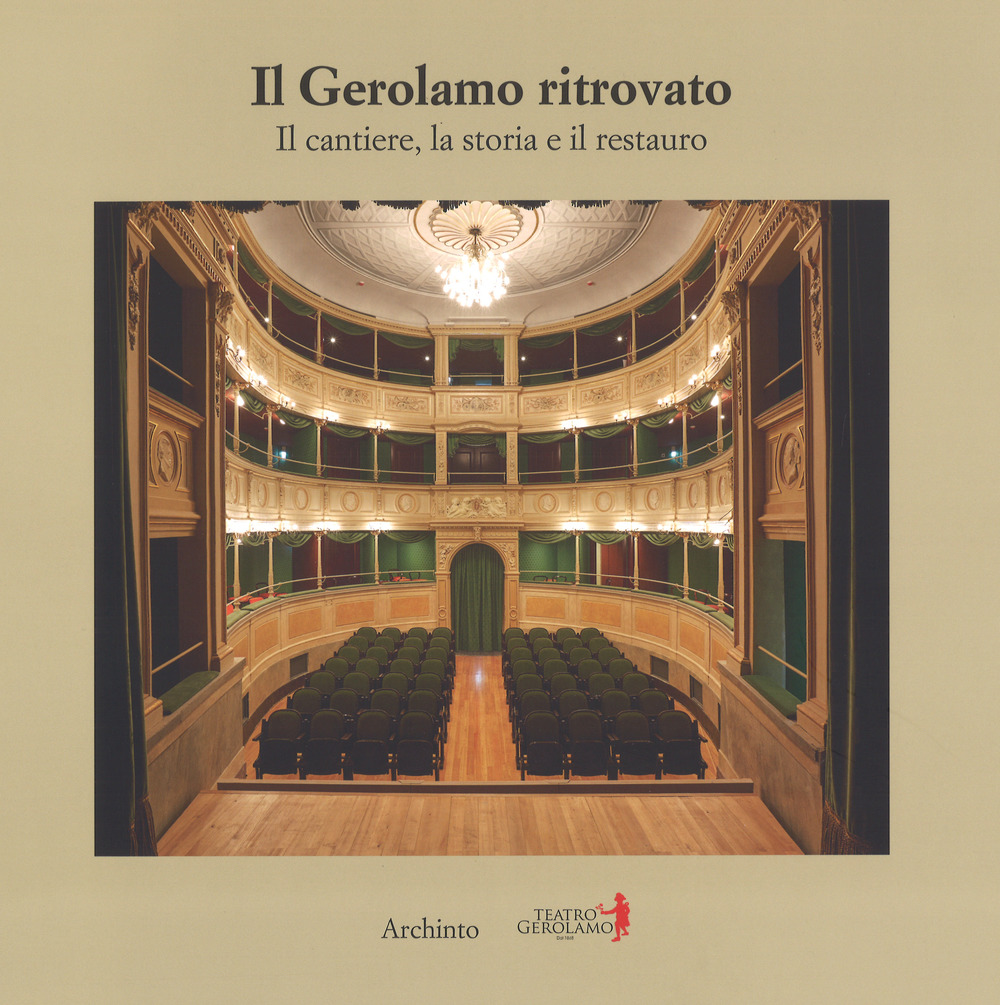 Il Gerolamo ritrovato. Il cantiere, la storia e il restauro. Ediz. a colori