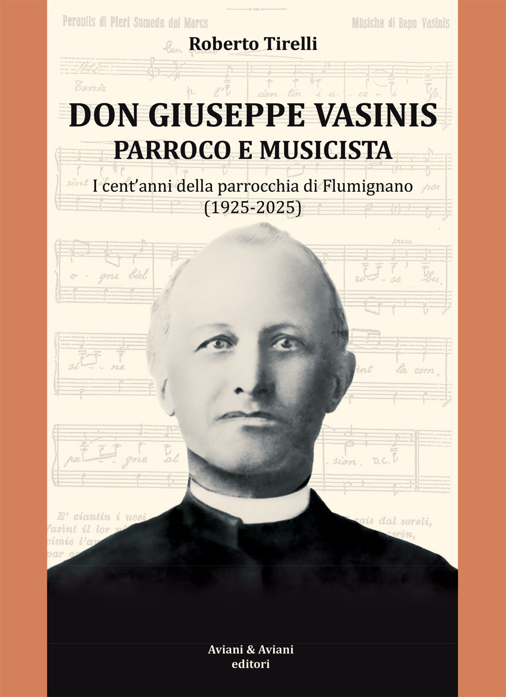 Don Vasinis parroco e musicista. I cent'anni della parrocchia di Flumignano (1925-2025)
