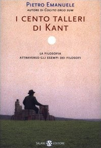 I cento talleri di Kant. La filosofia attraverso gli esempi dei filosofi
