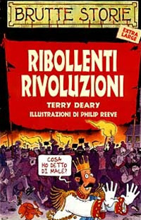 Ribollenti rivoluzioni. Ediz. illustrata