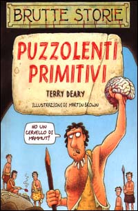 Puzzolenti primitivi. Ediz. illustrata